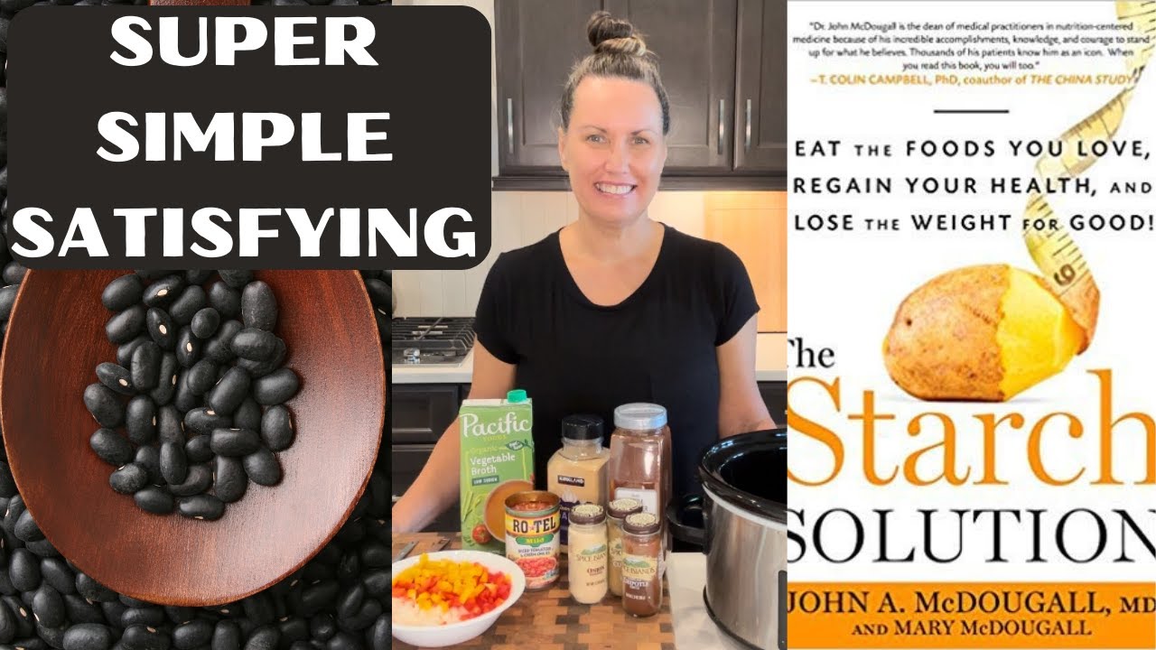 Black Bean Soup That Keeps Me Satisfied While Losing Weight| Starch Solution| WFPB