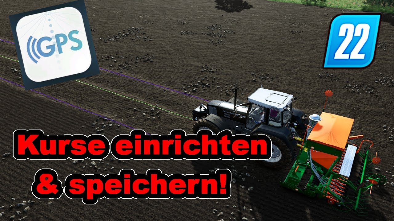 LS22 GPS - Kurs Einrichten und Abspeichern - Schnell & Einfach