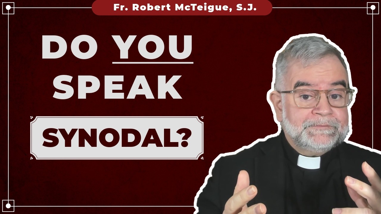 Do You Speak Synodal? | Fr. Robert McTeigue, S.J.
