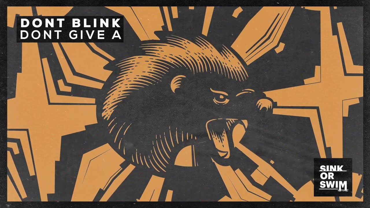 DONT BLINK - DONT GIVE A