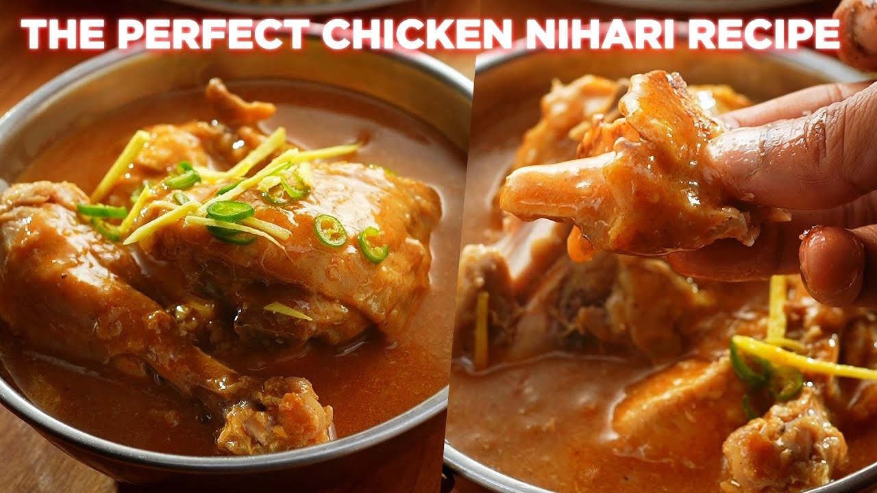 The Perfect Chicken Nihari For Beginners