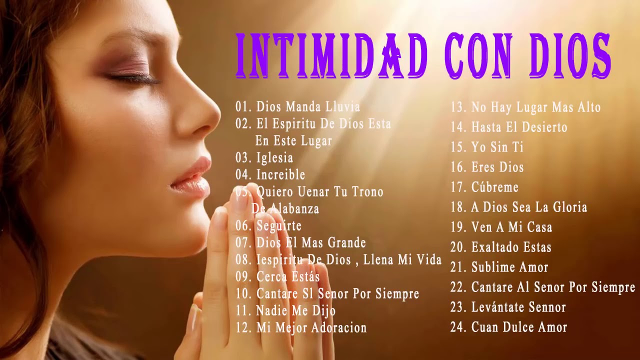 Intimidad Con Dios - 1 Hora y Media de la mejor m&uacute;sica cristiana - Adoraci&oacute;n para orar