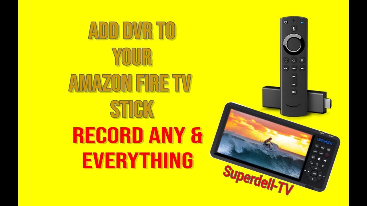 RECORD MOVIES & TV SHOWS ON ANY AMAZON FIRE TV STICK | UNISHEEN HD CAPTURE |