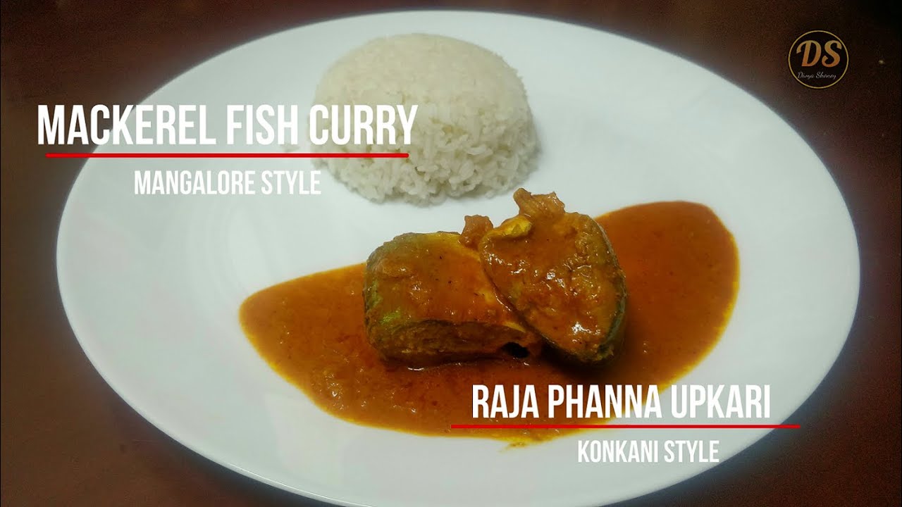 Mackerel Fish Curry (Mangalore Style) / Raja Phanna Upkari (Konkani Style)