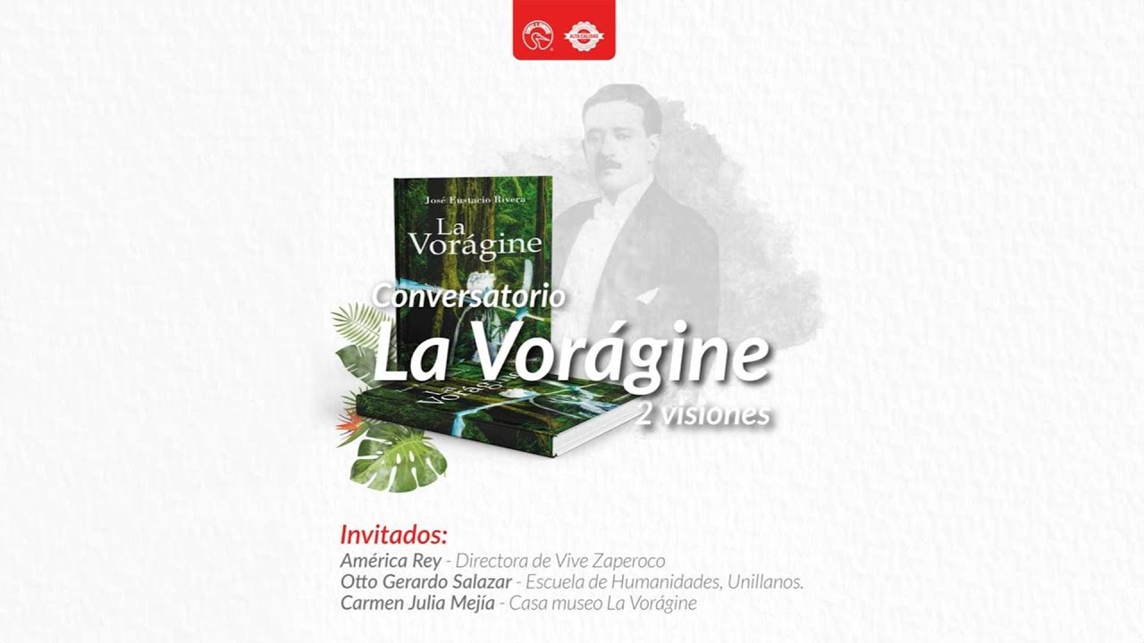 Transmisión: Conversatorio La Vorágine: Dos visiones