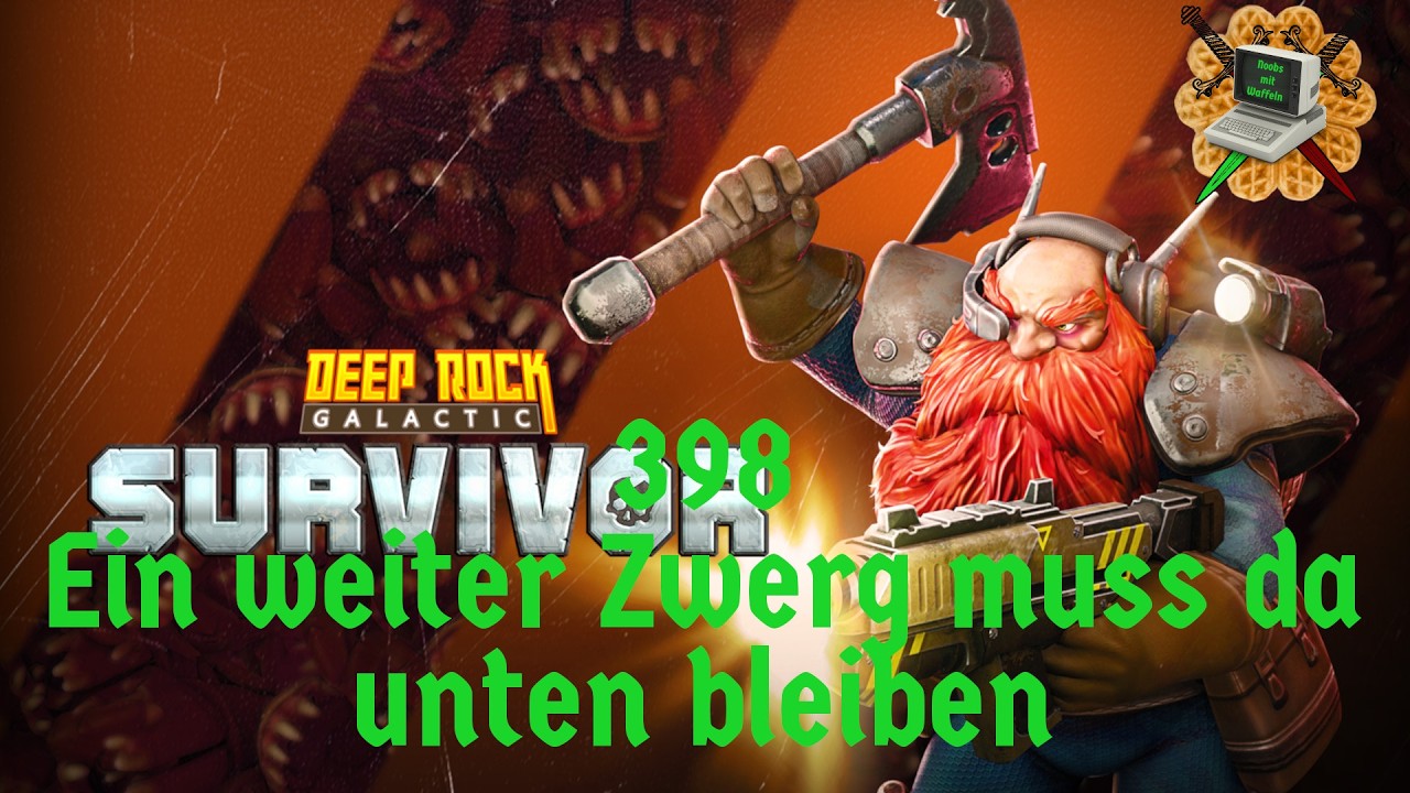 398 - Deep Rock Galactic: Survivor // Ein weiter Zwerg muss da unten bleiben