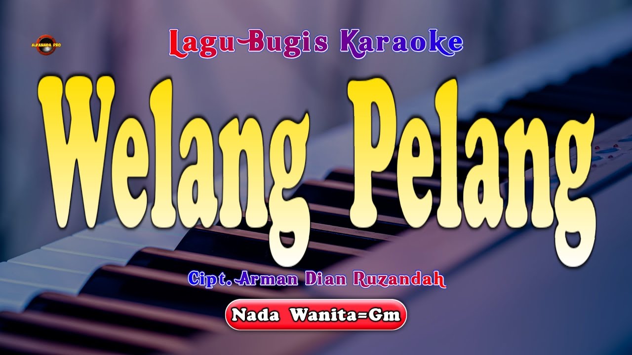 WELANG PELANG KARAOKE NADA CEWEK ~ LAGU DAERAH BUGIS TANPA VOCAL
