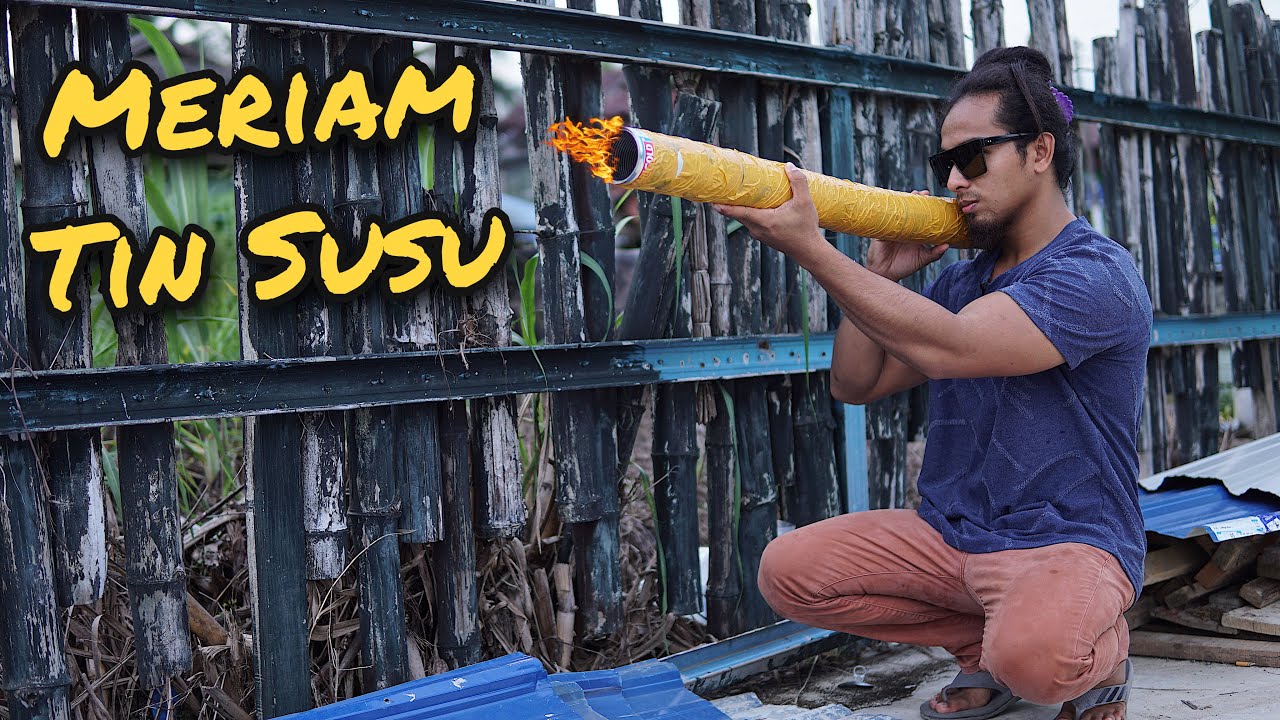 Aku Buat Meriam Pakai Tin Susu | Mainan Budak Dulu Dulu
