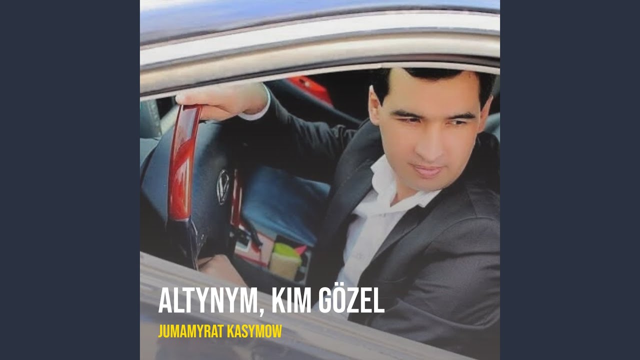 Altynym, Kim Gözel