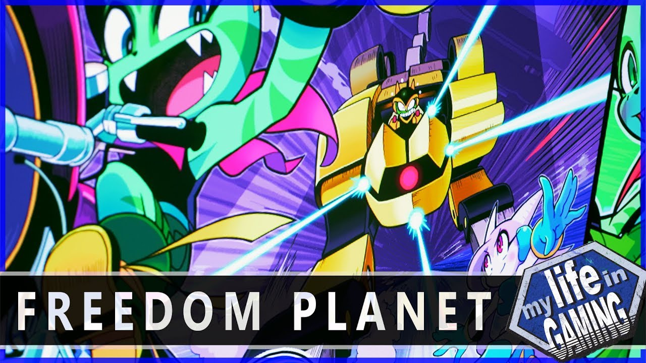Freedom Planet - If Treasure Made a Sonic Game / MY LIFE IN GAMING