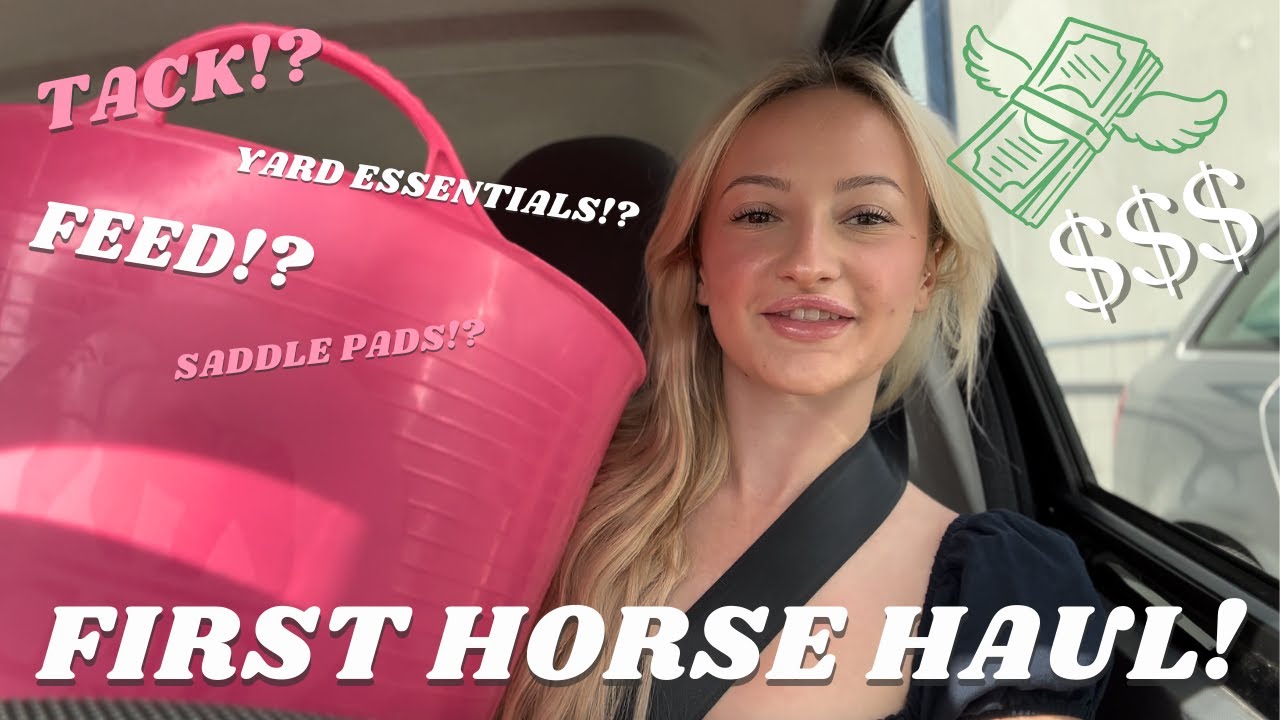 EVERYTHING YOU NEED FOR YOUR FIRST HORSE! - TACK SHOPPING, HAUL