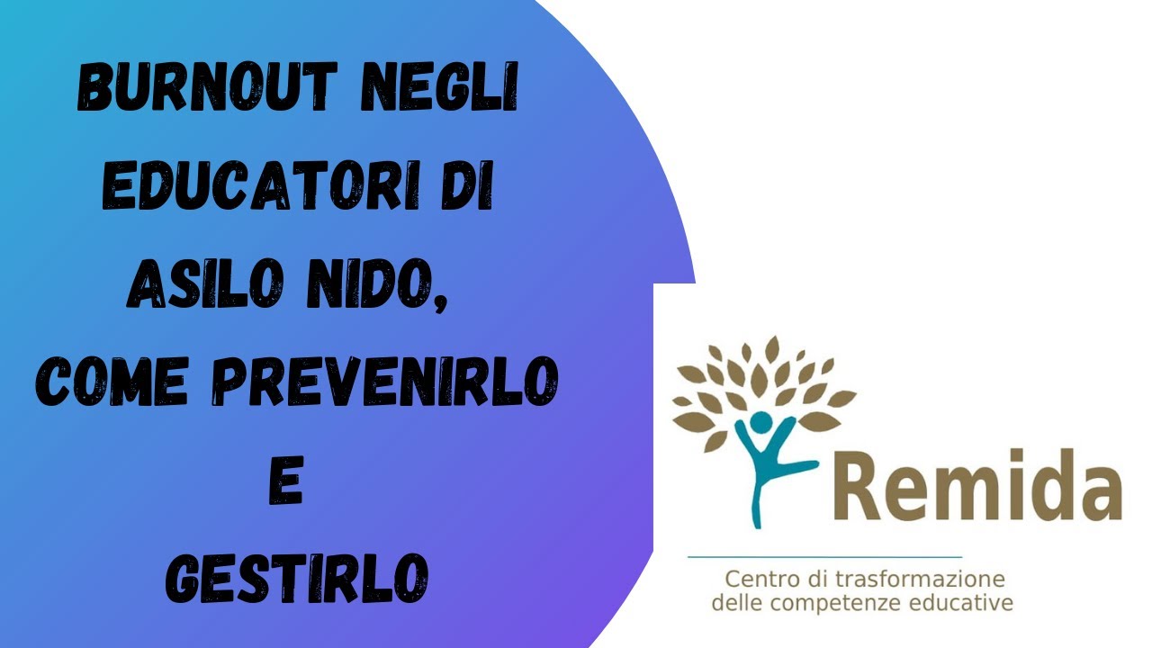 COME PREVENIRE E GESTIRE IL BURNOUT NEGLI EDUCATORI DI ASILO NIDO