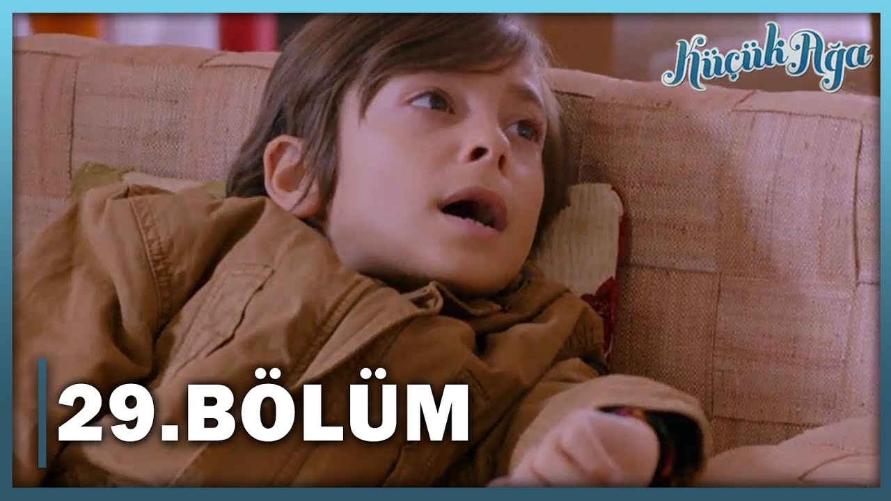 Küçük Ağa 29. Bölüm - FULL BÖLÜM