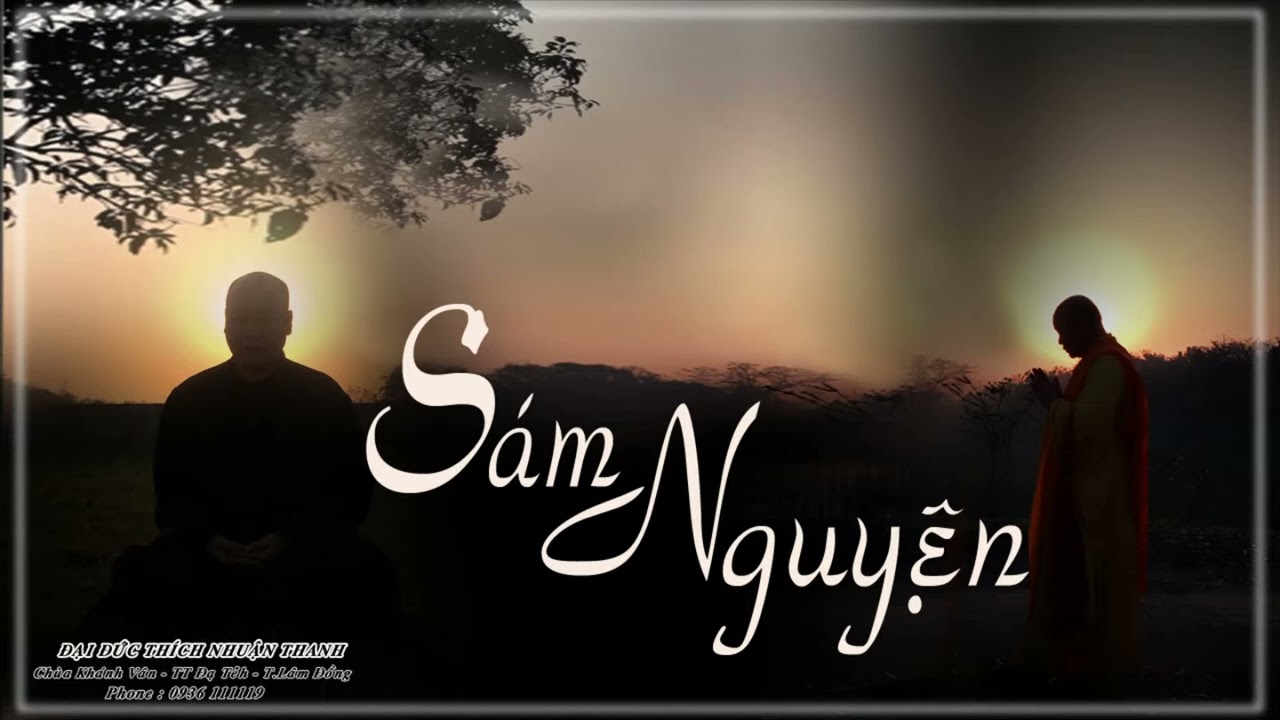 Sám nguyện   - Nghe giúp Tâm Bình An -  Thích Nhuận Thanh