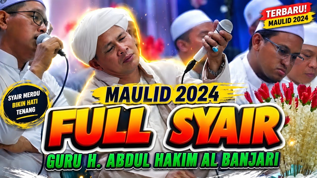 SYAIR NON STOP GURU HAKIM MARTAPURA: Menyentuh Hati di Maulid 2024 (Mahabbah Nabi & Ahlul Bait)
