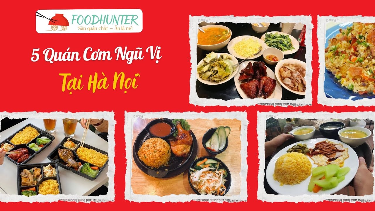Top 5 Quán Cơm Ngũ Vị Hà Nội: Từ 30K Đến 120K, Quán Nào Ngon Nhất? | Foodhunter.vn