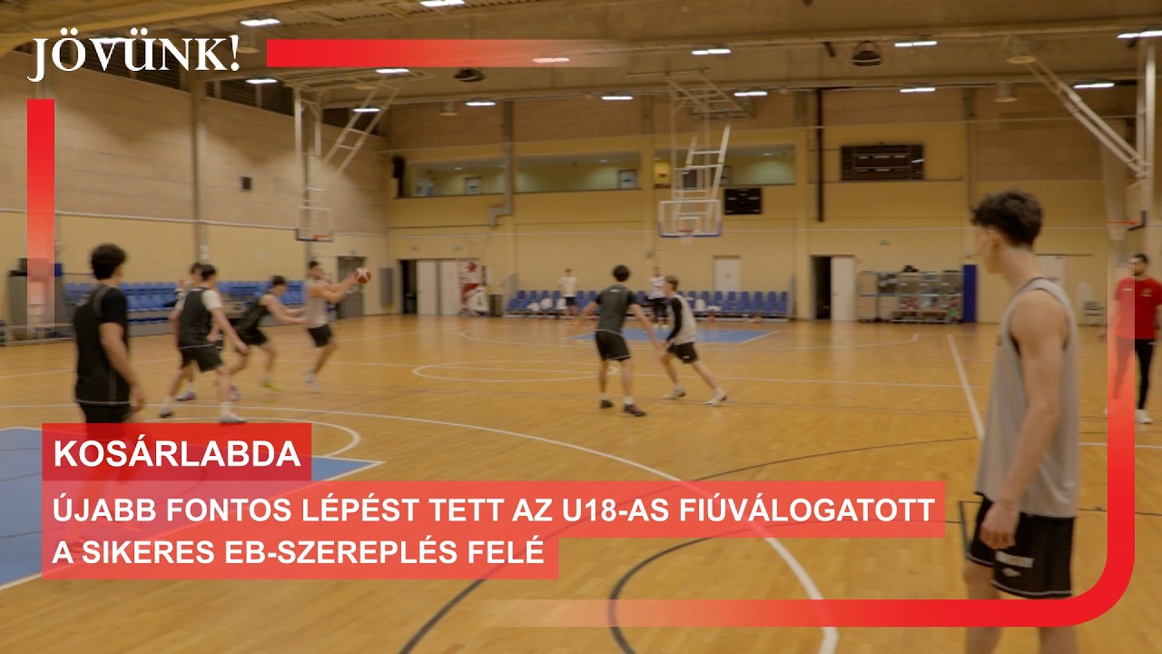 Újabb fontos lépést tett az U18-as fiúválogatott a sikeres Eb-szereplés felé 🏀 KOSÁRLABDA