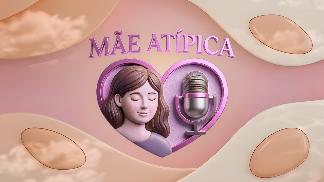NOVA TEMPORADA DO PODCAST MÃE ATÍPICA - 09/03