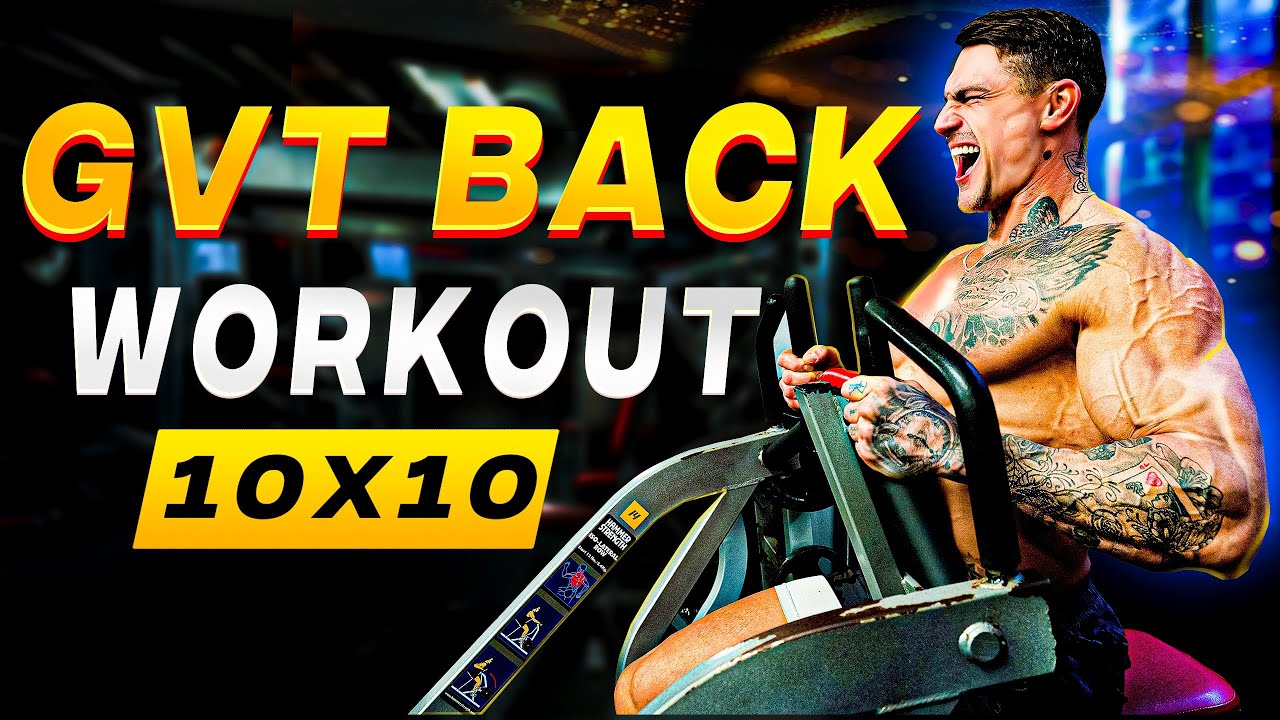 10 x10 GVT Back Workout Routine | Ultimate Guide to Muscle Growth