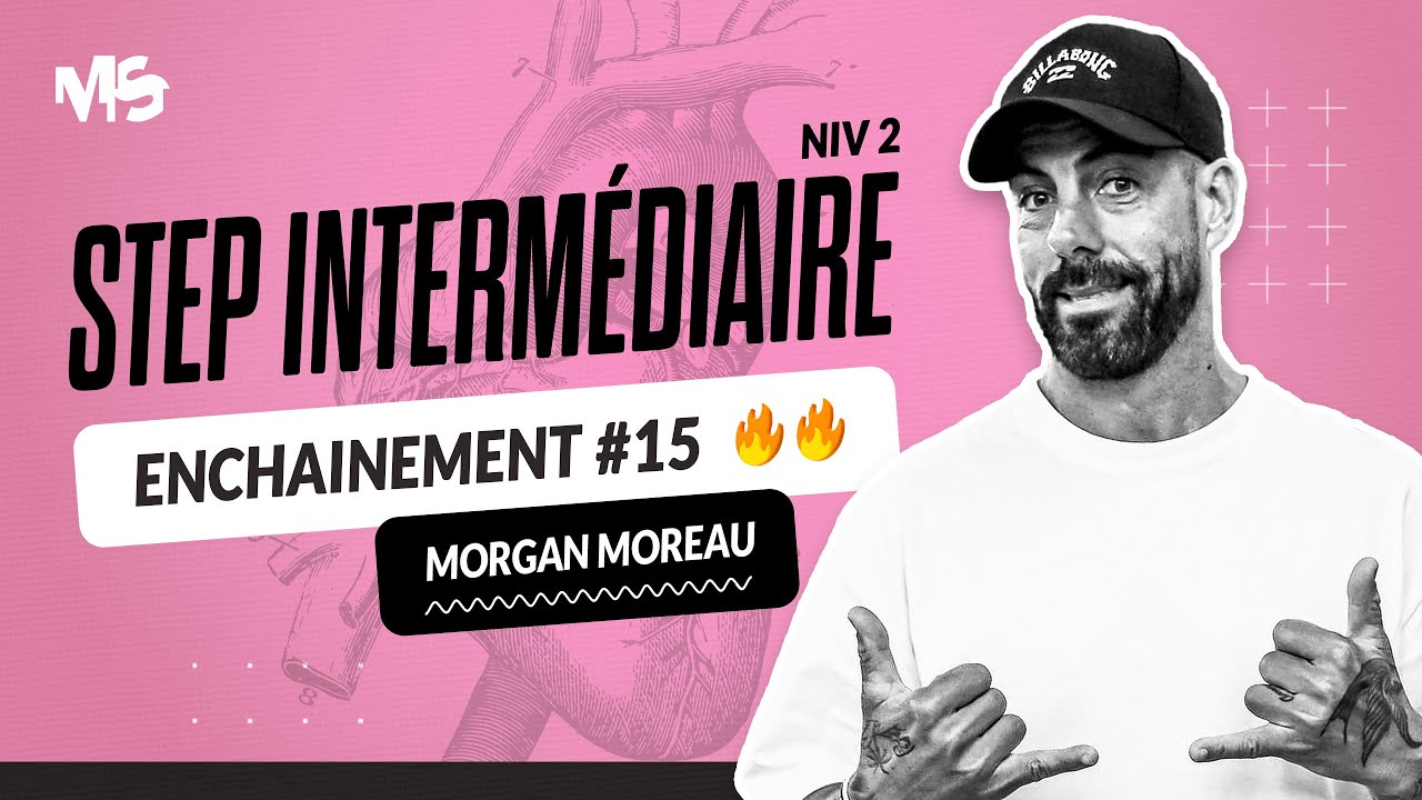 Step intermédiaire ENCHAINEMENT #15