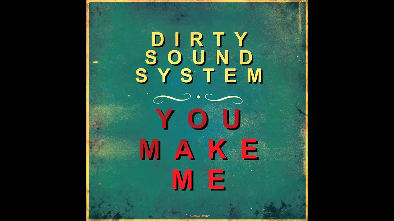 Dirty Sound System - You Make Me (Wings & Rider Remix Edit)