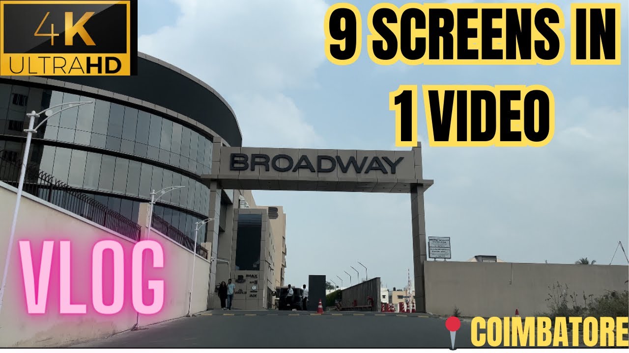 BROADWAY CINEMAS- Coimbatore Theatre Review By KSReview