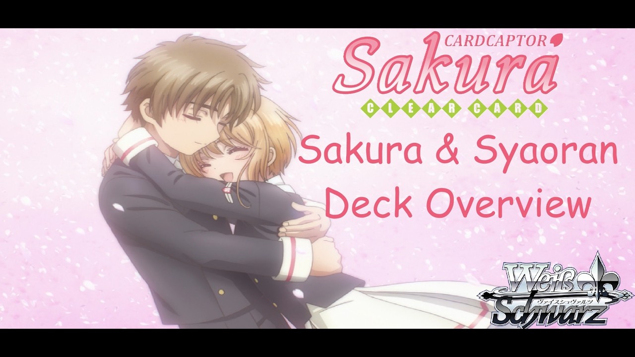 Weiss Schwarz - Cardcaptor Sakura Clear Card English - Sakura & Sayaoran Deck Overview