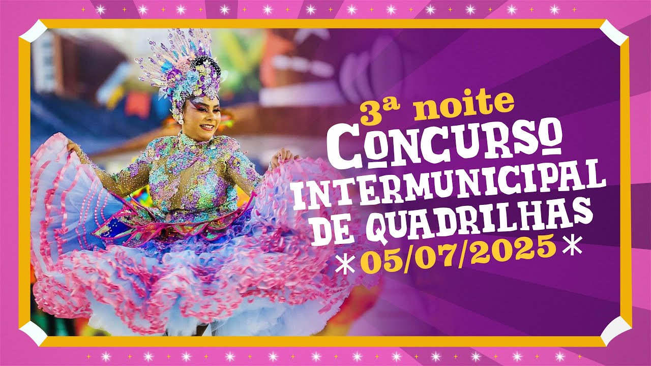 05-07-2025 CANAÃ CIDADE JUNINA: CONCURSO INTERMUNICIPAL DE QUADRILHAS