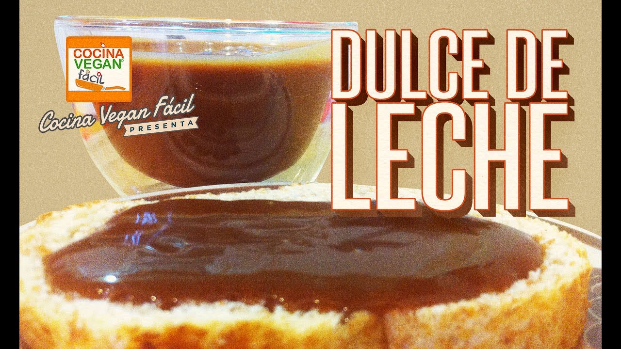 Dulce de leche o cajeta - Cocina Vegan Fácil