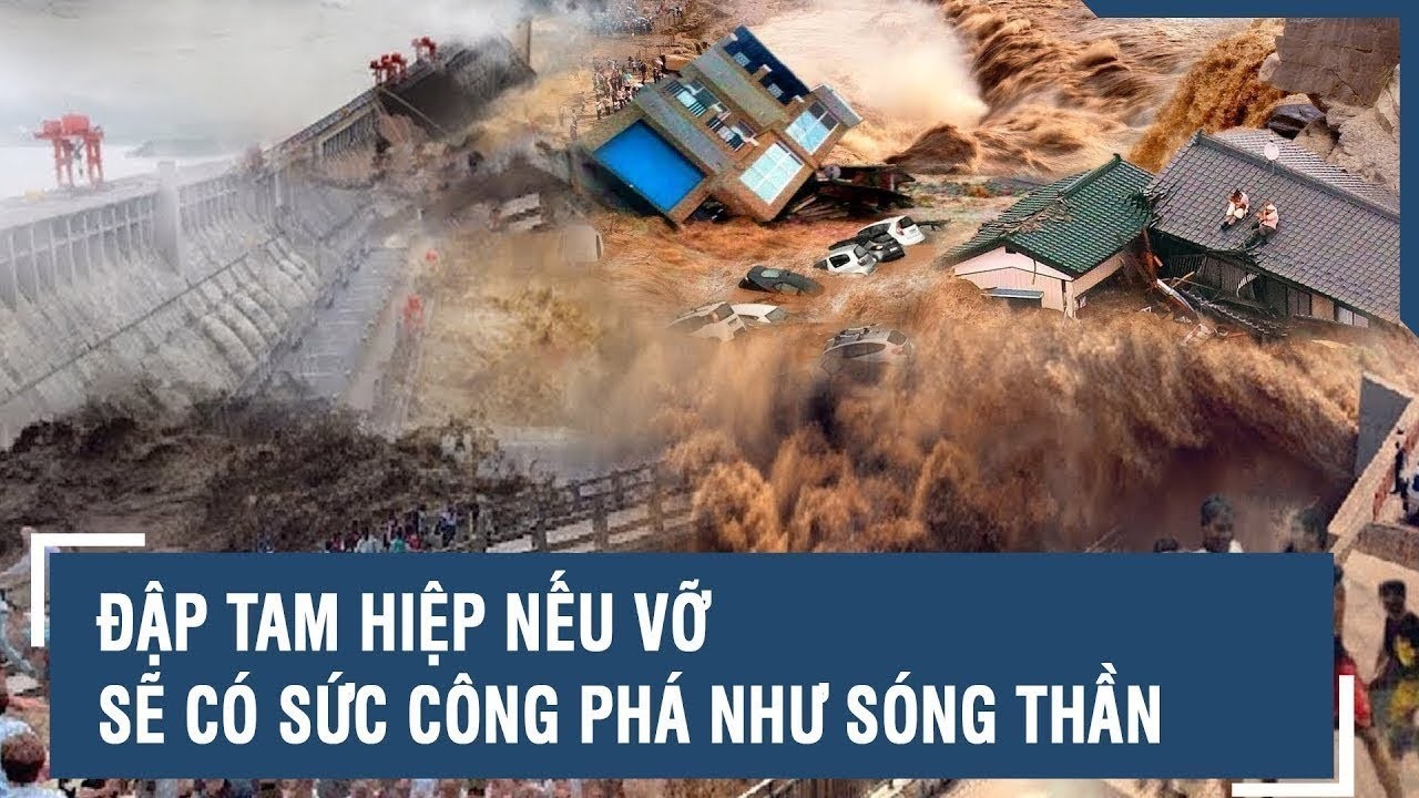 Đập Tam Hiệp nếu vỡ sẽ có sức công phá như sóng thần