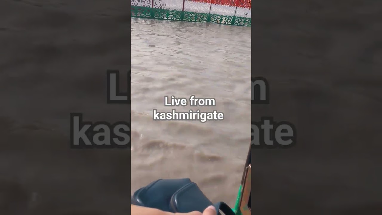kashmiri gate #flood  #delhi Delhi ka bura haal #kasmirigate