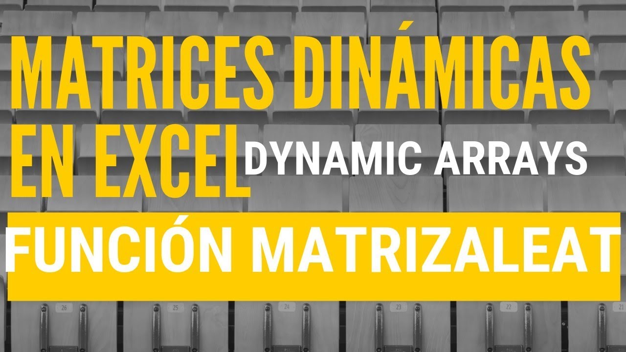 MATRIZALEAT - Funciones de Matrices Din&aacute;micas en Excel @EXCELeINFO