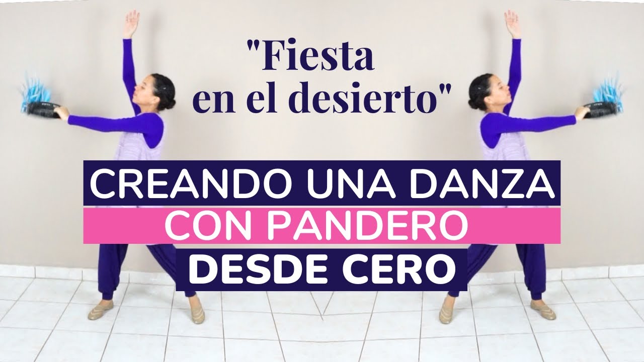 Danza con Pandero DESDE CERO (Tutorial rutinas de pandero) - Fiesta en el Desierto Montesanto