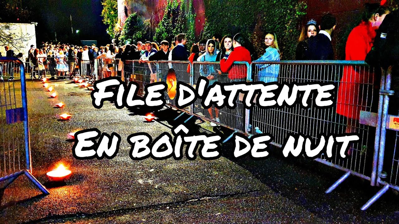 LONGUE FILE D'ATTENTE EN BOITE DE NUIT