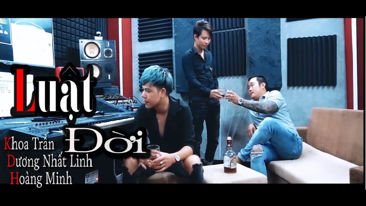 Luật Đời - Khoa Trần , Dương Nhất Linh , Hoàng Minh | Cover