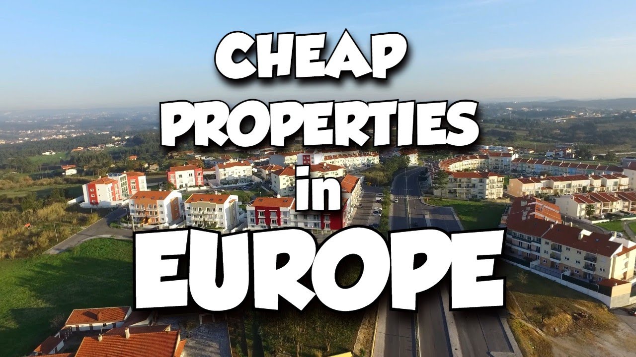 10 Cheapest Places to Buy Property in Europe This Year