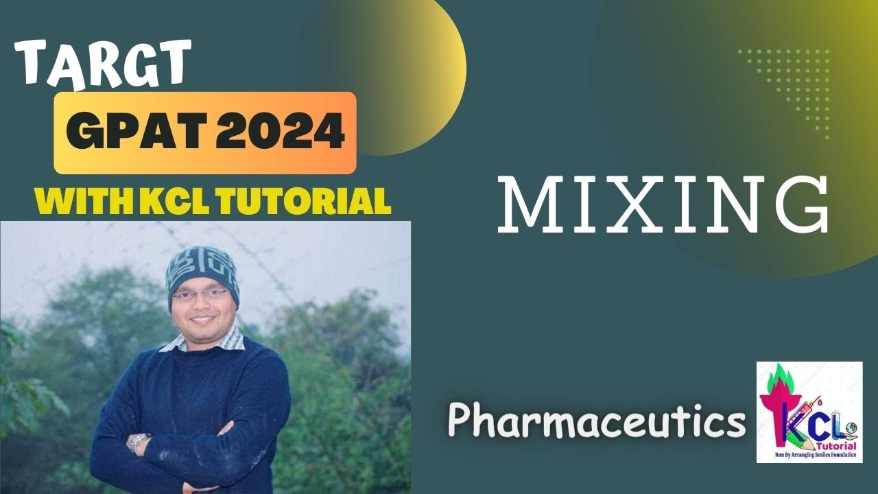 Mixing - Pharmaceutical Engineering ! Target GPAT 2024 with KCL Tutorial