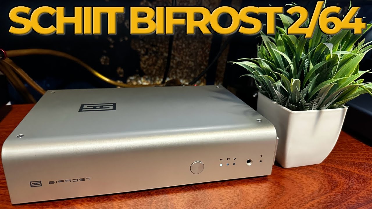Schiit Bifrost 2/64 - This is why its my reference DAC