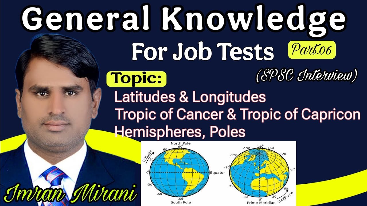 Latitudes Longitudes Tropics Poles | General Knowledge | SPSC Interview | SPSC FPSC IBA