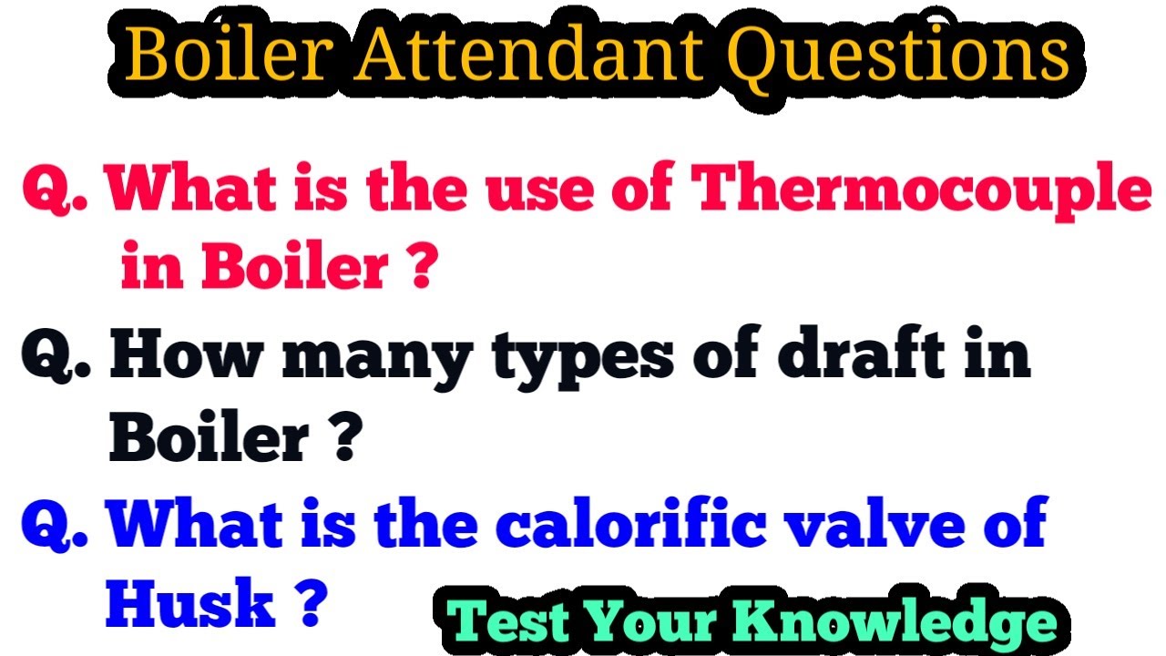 Boiler Attendant Interview Questions