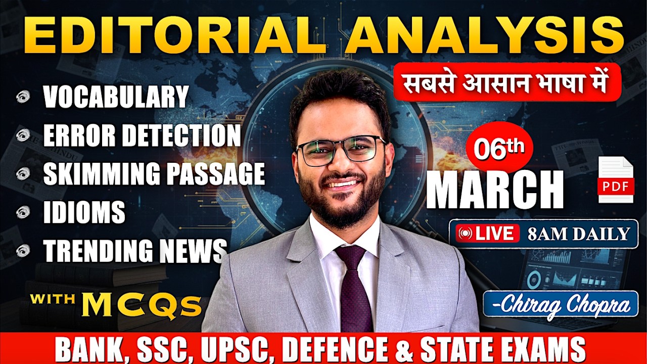 🔥Editorial Analysis | 06th Mar 2026 Vocab, Grammar, Skimming, Idioms, Reading | Bank | SSC | UPSC