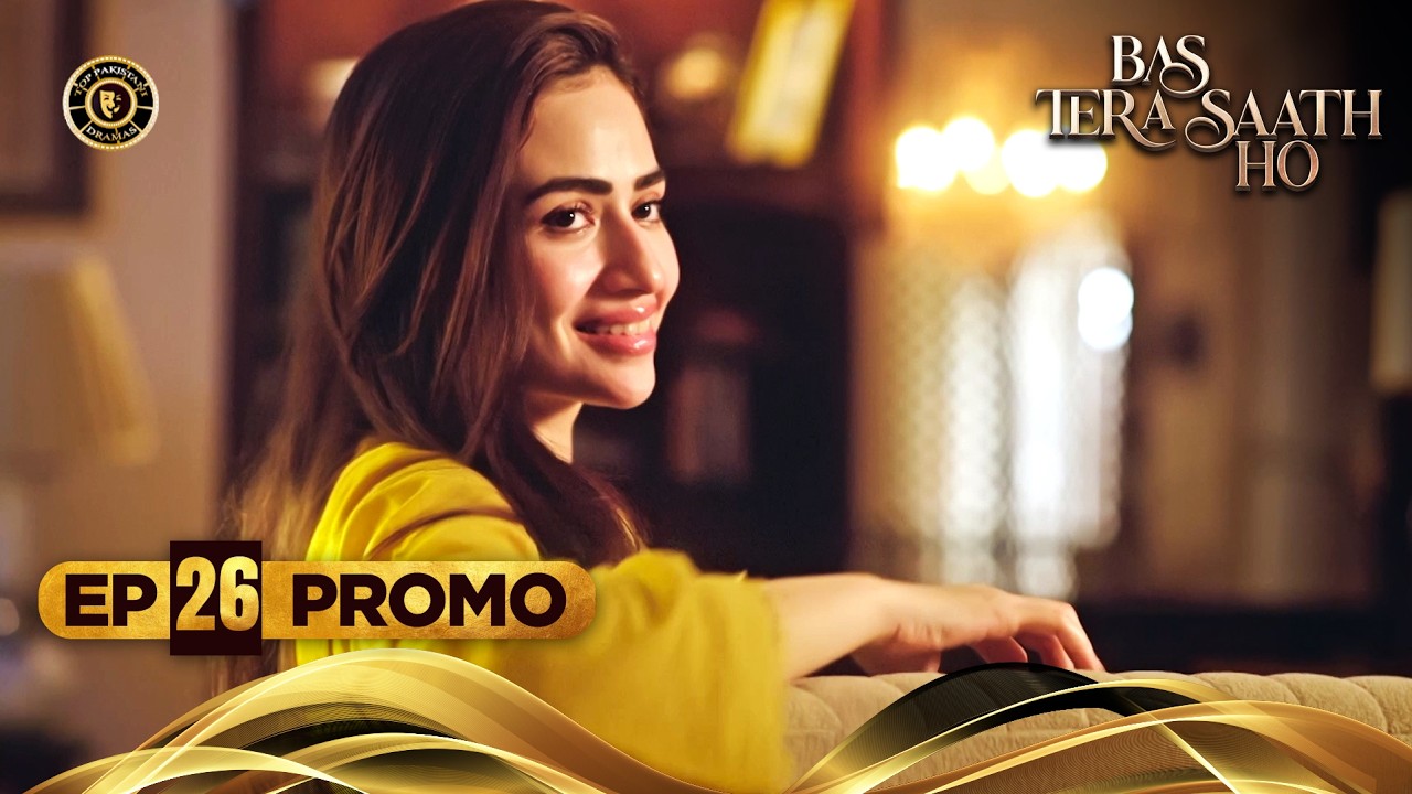 BAS TERA SAATH HO EPISODE 26 | PROMO | FARHAN SAEED | SANA JAVED | TONIGHT AT 8:00 PM
