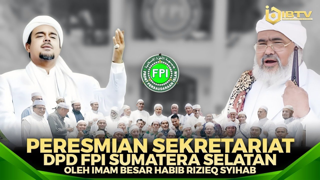 🛑[LIVE] PERESMIAN SEKRETARIAT DPD FPI SUMATERA SELATAN OLEH IMAM BESAR HABIB RIZIEQ SYIHAB