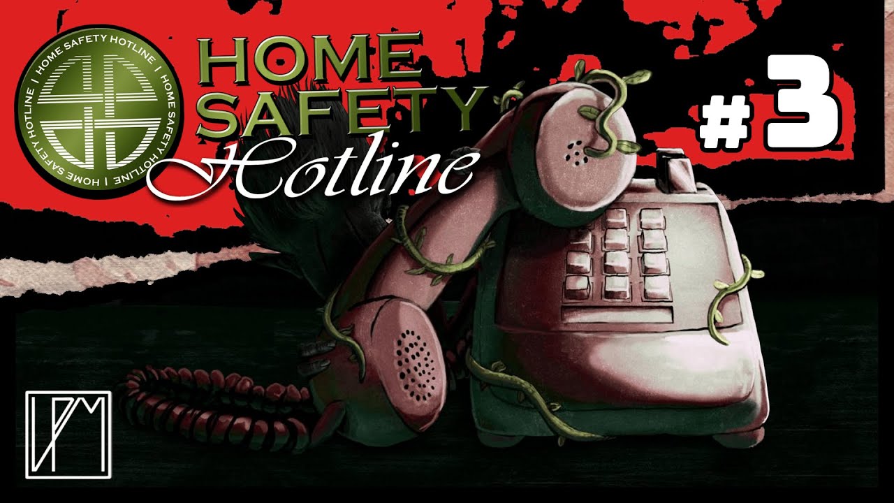 𝕃ℙ𝕄 // Home Safety Hotline // Stream #3