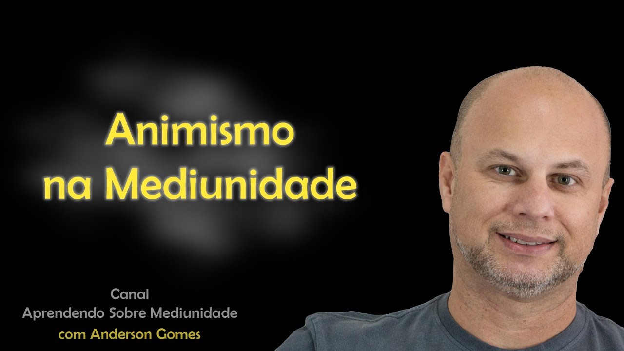 Animismo e Mediunidade - O que é animismo?