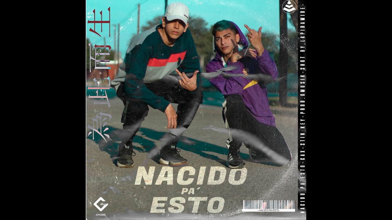 Stin Key x Cax - NACIDO PA ESTO (Videoclip Oficial)