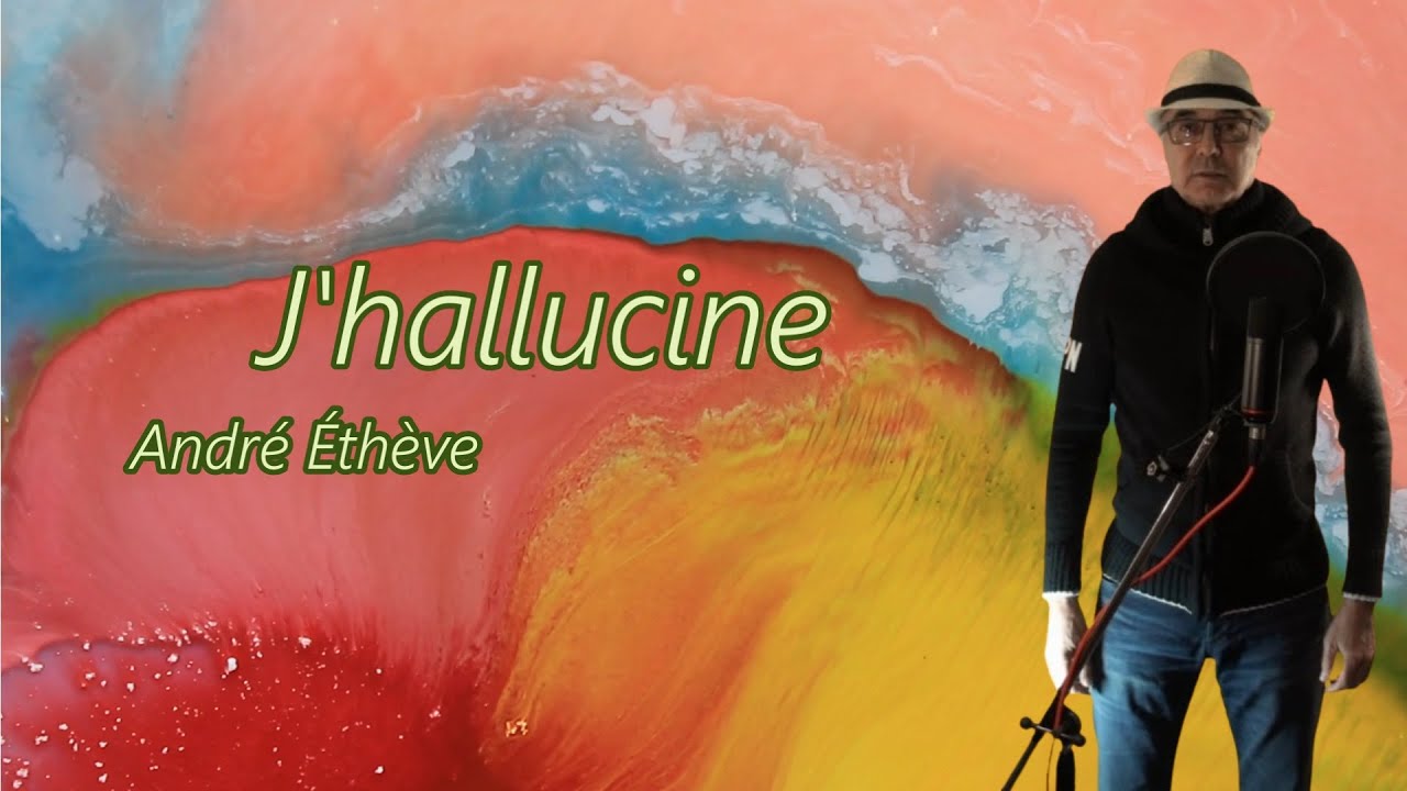 J'hallucine - André Éthève (English, Ελληνικοί, Български,, ترجمة عربية  ...)
