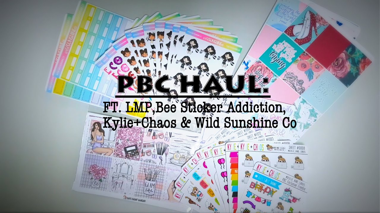 PBC haul ft. LMP, Kylie+Chaos, BeeStickerAddiction & WildsunshineCo