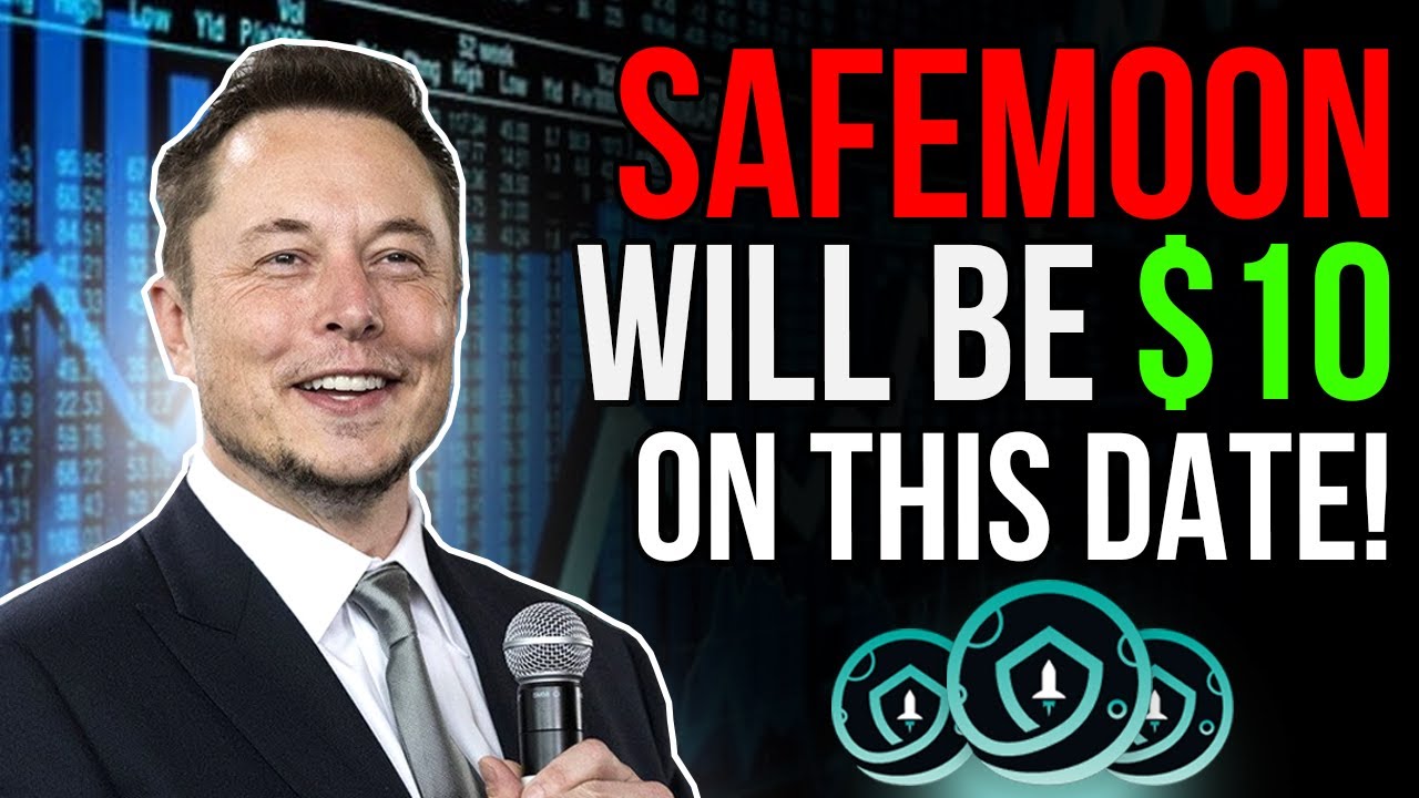 Elon Musk Reveals When SAFEMOON Will Hit $10? Safemoon Price Prediction & Safemoon News 2021