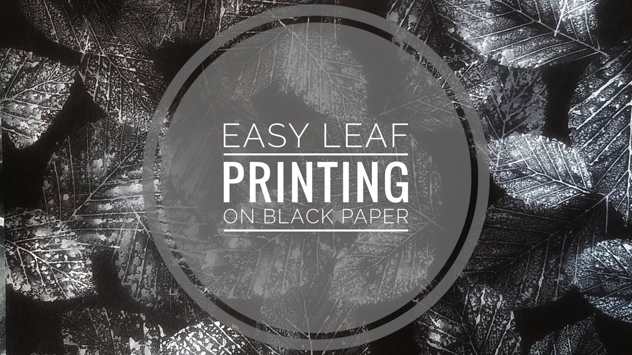 Easy Leaf Printing on Black Paper